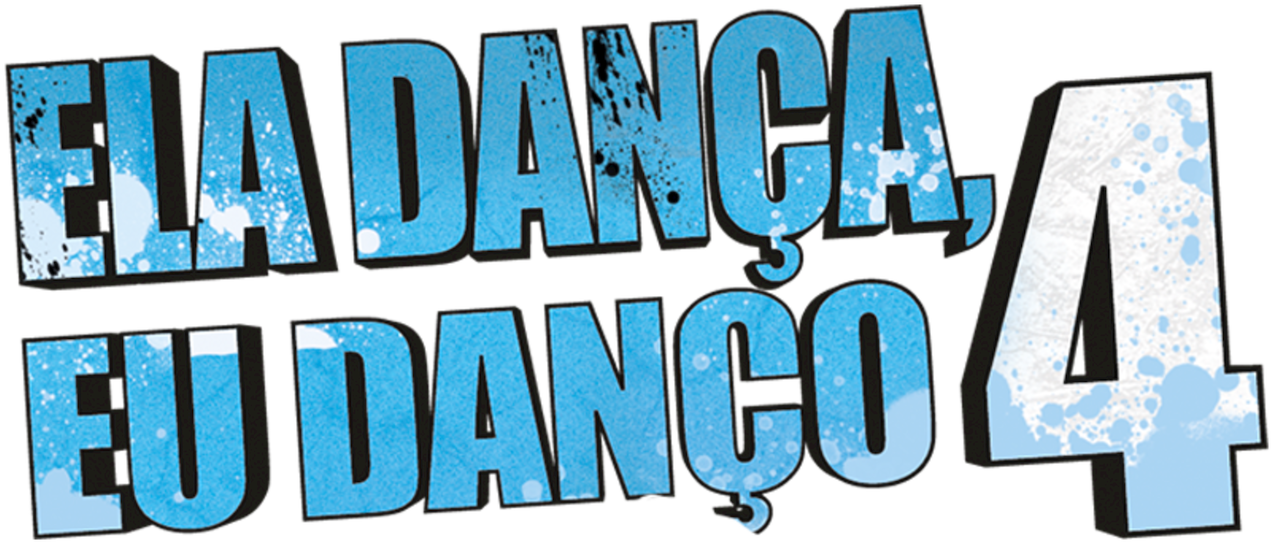 Se Ela Dança Eu Danço 5 Assistir Filme Completo